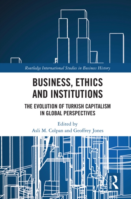 E-book Business, Ethics and Institutions Asli M. Colpan
