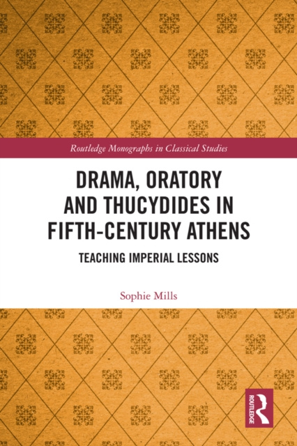 E-Book Drama, Oratory and Thucydides in Fifth-Century Athens Sophie Mills