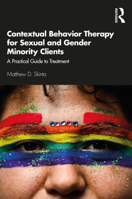 E-knjiga Contextual Behavior Therapy for Sexual and Gender Minority Clients Matthew D. Skinta