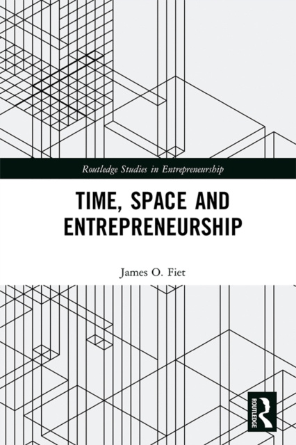E-knjiga Time, Space and Entrepreneurship James O. Fiet