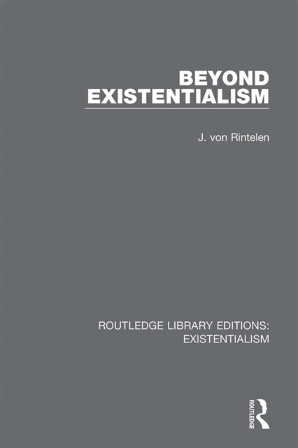 E-book Beyond Existentialism J. Von Rintelen