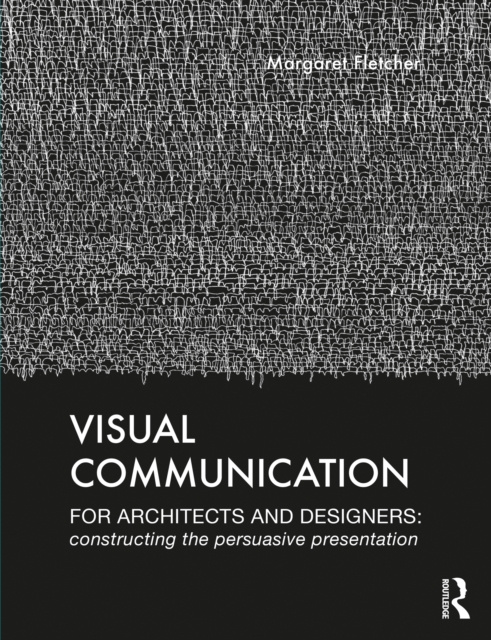 E-kniha Visual Communication for Architects and Designers Margaret Fletcher