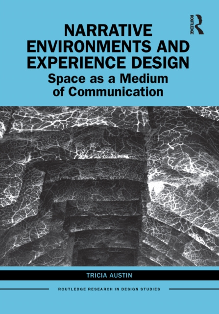 E-knjiga Narrative Environments and Experience Design Tricia Austin