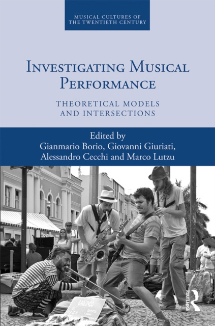 E-kniha Investigating Musical Performance Gianmario Borio