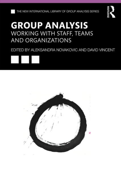E-knjiga Group Analysis: Working with Staff, Teams and Organizations Aleksandra Novakovic