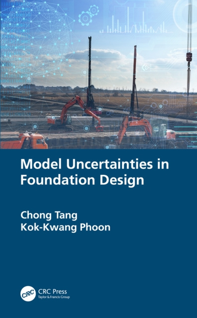 E-book Model Uncertainties in Foundation Design Chong Tang
