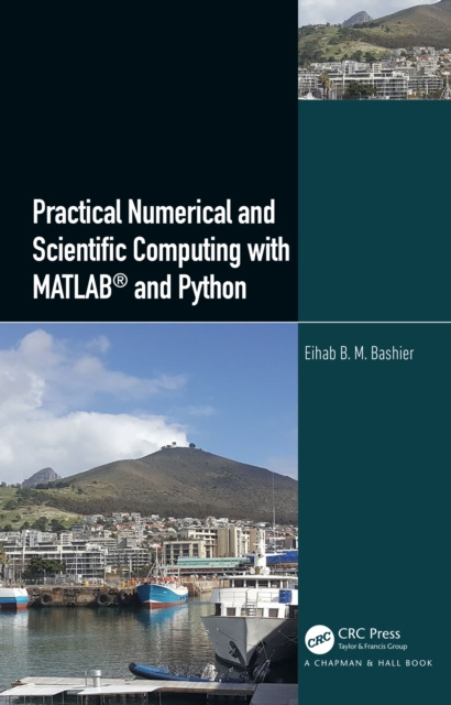 E-knjiga Practical Numerical and Scientific Computing with MATLAB(R) and Python Eihab B. M. Bashier