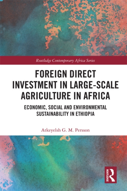 E-Book Foreign Direct Investment in Large-Scale Agriculture in Africa Atkeyelsh G. M. Persson