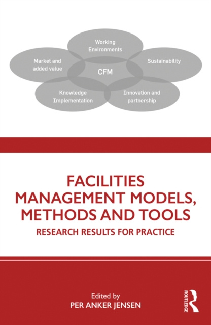 E-kniha Facilities Management Models, Methods and Tools Per Anker Jensen