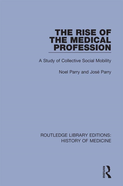 E-kniha Rise of the Medical Profession Noel Parry