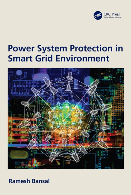 E-kniha Power System Protection in Smart Grid Environment Ramesh Bansal