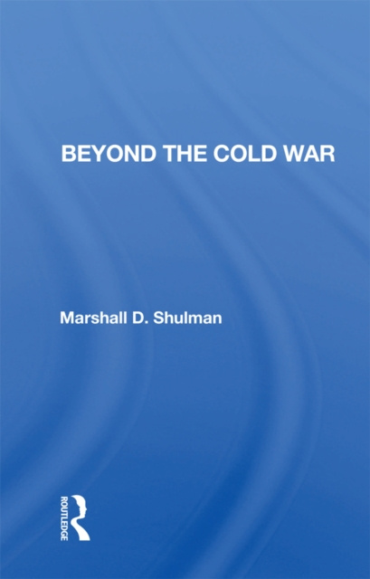 E-knjiga Beyond The Cold War Marshall D. Shulman