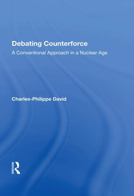 E-knjiga Debating Counterforce Charles-Philippe David