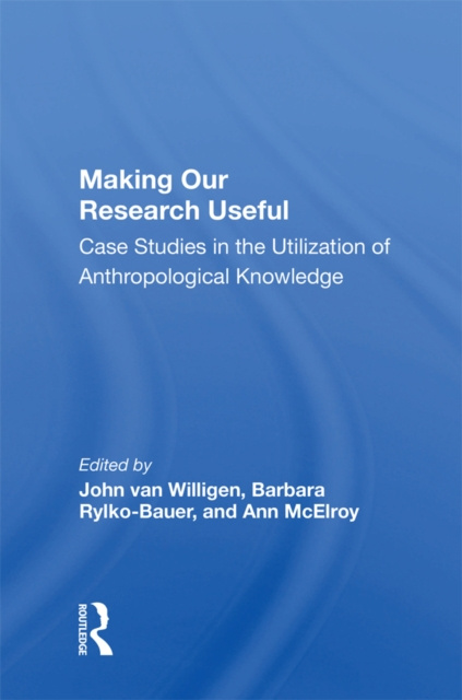E-könyv Making Our Research Useful John van Willigen