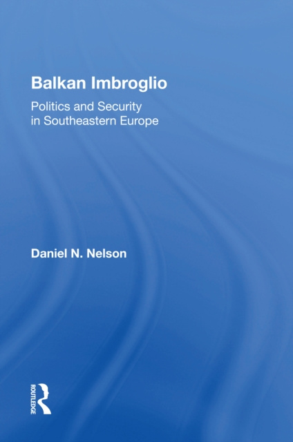 E-knjiga Balkan Imbroglio Daniel N Nelson