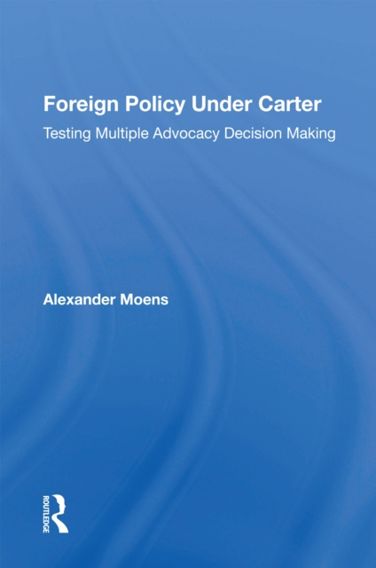 E-knjiga Foreign Policy Under Carter Alexander Moens