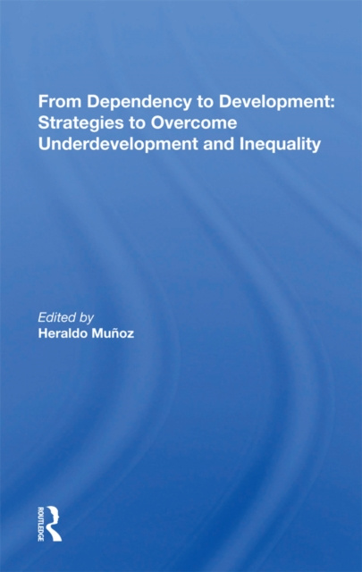 E-knjiga From Dependency To Development Heraldo Munoz