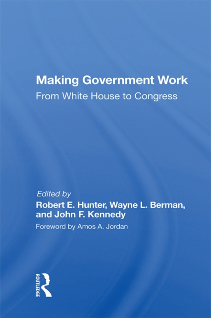 E-book Making Government Work Robert E. Hunter