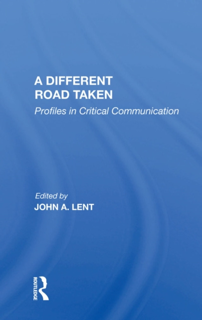 E-knjiga Different Road Taken John A Lent