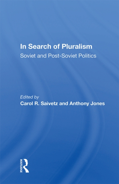 E-knjiga In Search Of Pluralism Carol R. Saivetz