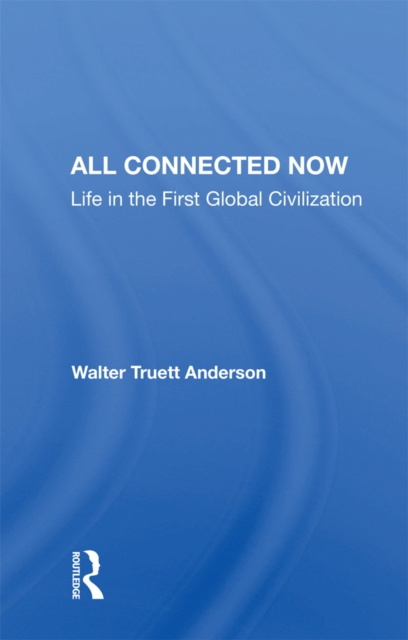 E-book All Connected Now Walter Truett Anderson