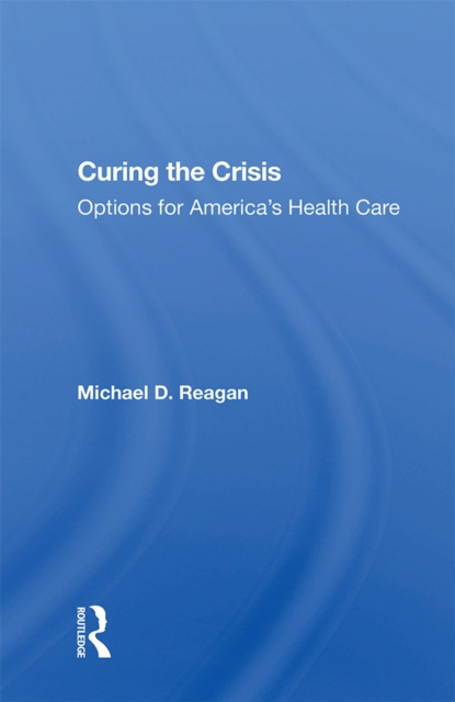 E-Book Curing The Crisis Michael D Reagan