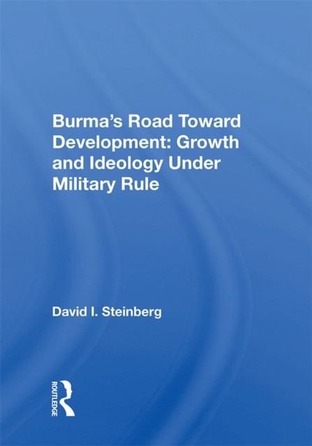 E-kniha Burma's Road Toward Development David I. Steinberg