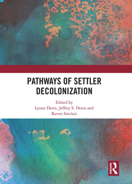 E-book Pathways of Settler Decolonization Lynne Davis