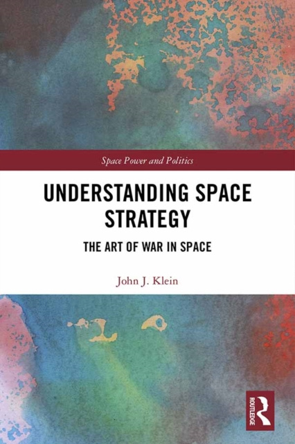 E-book Understanding Space Strategy John J. Klein