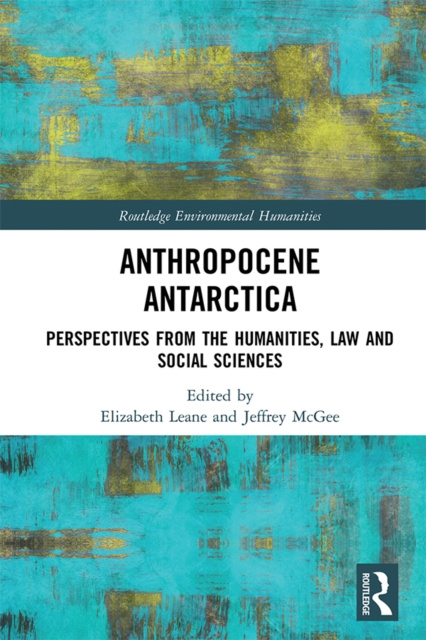 E-book Anthropocene Antarctica Elizabeth Leane