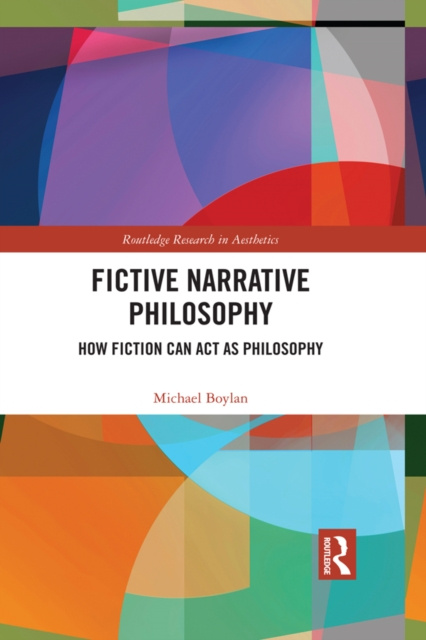 E-knjiga Fictive Narrative Philosophy Michael Boylan