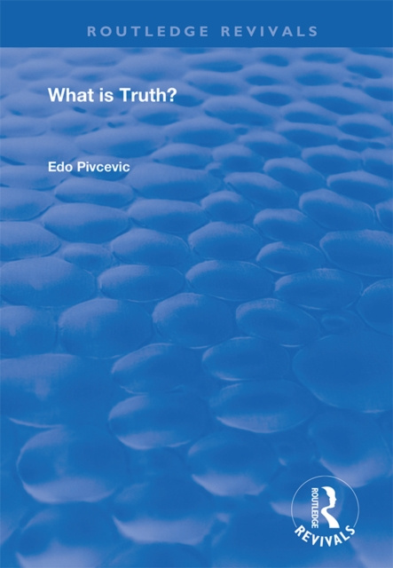 E-book What is Truth? Edo Pivcevic