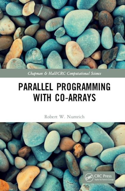 E-knjiga Parallel Programming with Co-arrays Robert W. Numrich