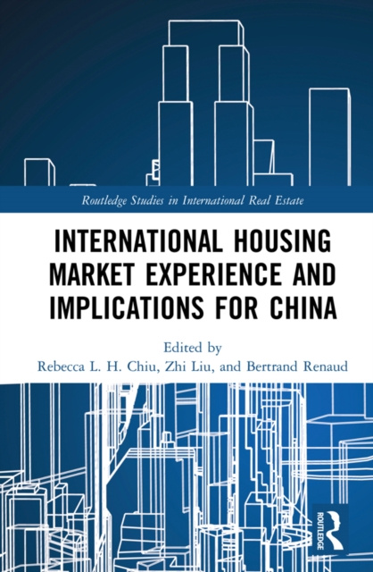 E-kniha International Housing Market Experience and Implications for China Rebecca L. H. Chiu