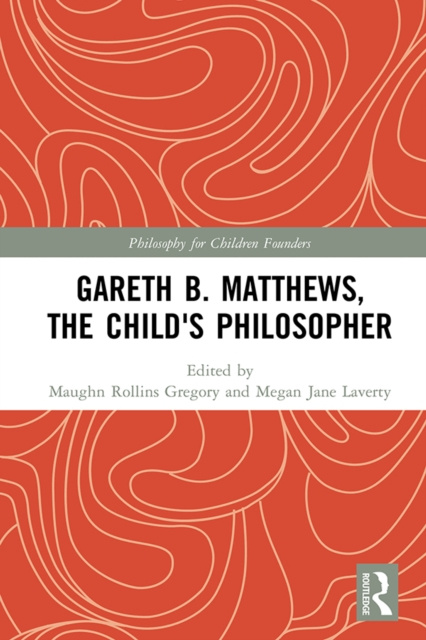 E-knjiga Gareth B. Matthews, The Child's Philosopher Maughn Rollins Gregory