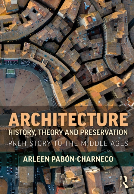 E-book Architecture History, Theory and Preservation Arleen Pabon-Charneco