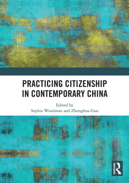 E-kniha Practicing Citizenship in Contemporary China Sophia Woodman