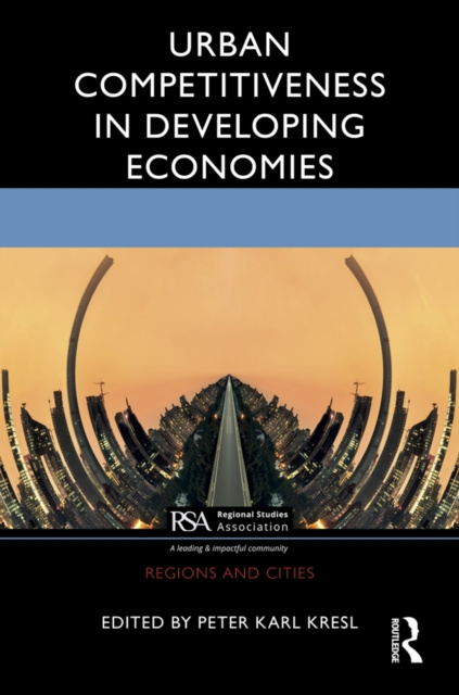 E-book Urban Competitiveness in Developing Economies Peter Karl Kresl