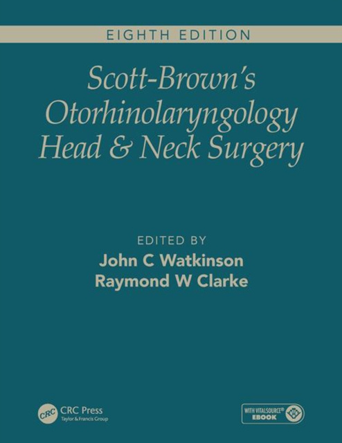 E-kniha Scott-Brown's Otorhinolaryngology and Head and Neck Surgery, Eighth Edition John C Watkinson