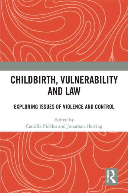 E-kniha Childbirth, Vulnerability and Law Camilla Pickles