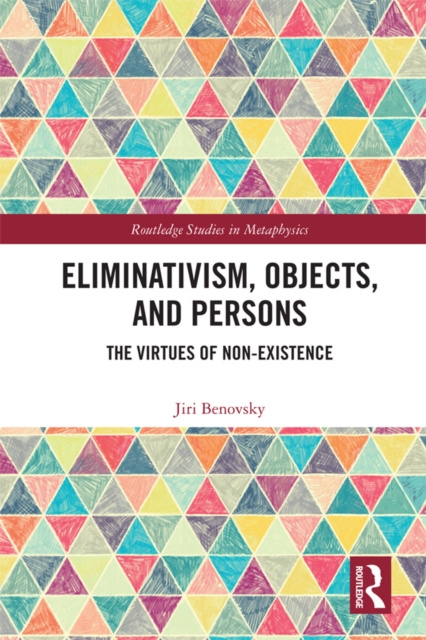 Libro electrónico Eliminativism, Objects, and Persons Jiri Benovsky
