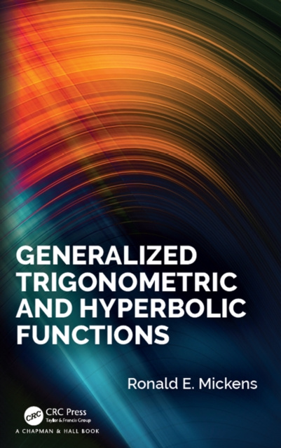 E-kniha Generalized Trigonometric and Hyperbolic Functions Ronald E. Mickens