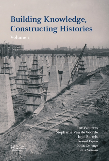 E-kniha Building Knowledge, Constructing Histories, Volume 1 Ine Wouters