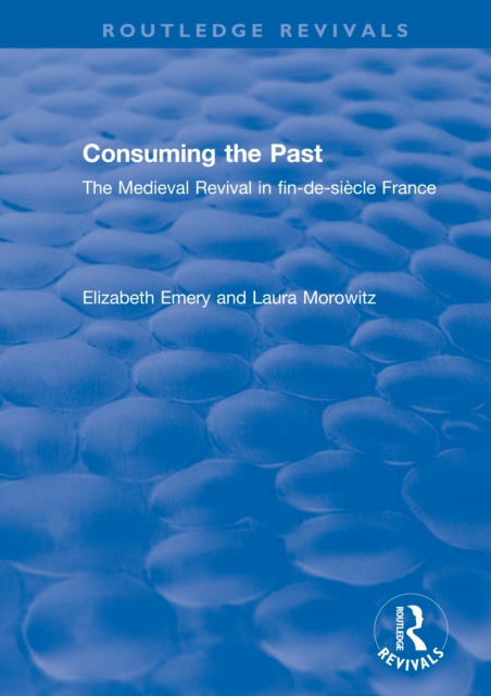 Livre numérique Consuming the Past Elizabeth Emery