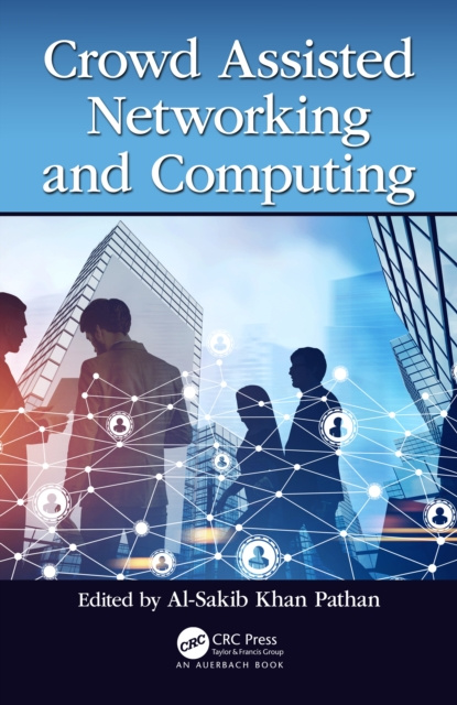 E-knjiga Crowd Assisted Networking and Computing Al-Sakib Khan Pathan