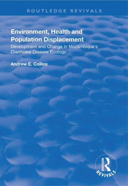 E-kniha Environment, Health and Population Displacement Andrew E. Collins