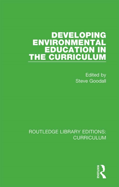 E-Book Developing Environmental Education in the Curriculum Steve Goodall