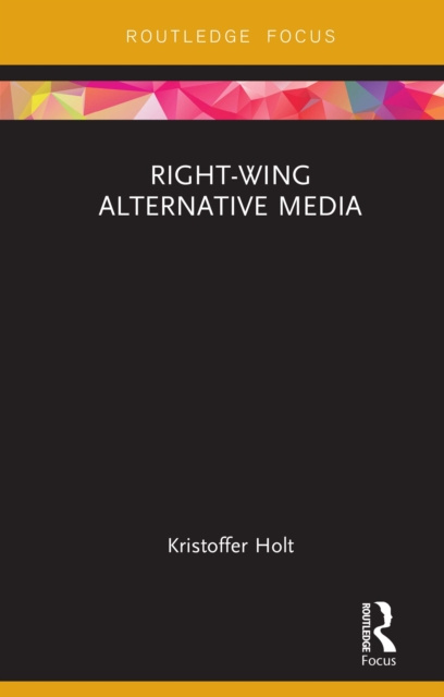 E-knjiga Right-Wing Alternative Media Kristoffer Holt