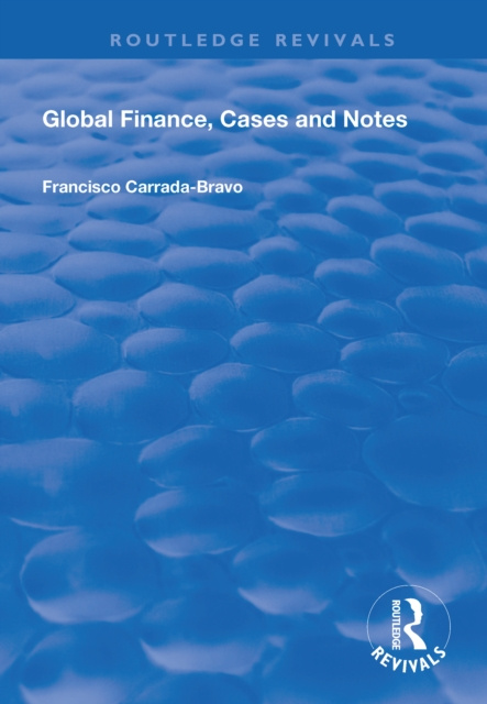 E-Book Global Finance, Cases and Notes Francisco Carrada-Bravo