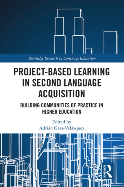 E-book Project-Based Learning in Second Language Acquisition Adrian Gras-Velazquez